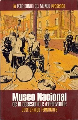 Imagen de archivo de Peor Banda Del Mundo, la 2 - Museo Nacional de Lo Accesorio a la venta por Hamelyn