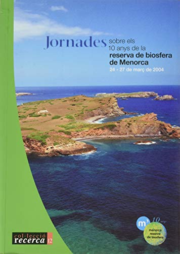 Stock image for I Jornades sobre els 10 Anys de la Reserva de la Biosfera de Menorca for sale by AG Library