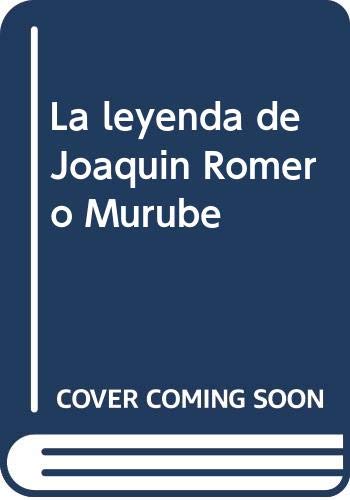 Imagen de archivo de LA LEYENDA DE JOAQUN ROMERO MURUBE a la venta por Librera Rola Libros