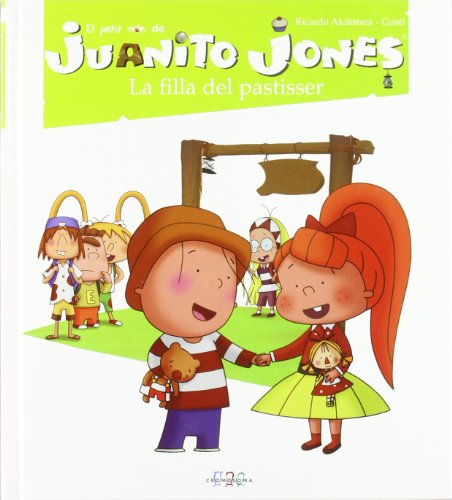 Imagen de archivo de La filla del pastisser: Juanito Jones (El petit mn de Juanito Jones) a la venta por medimops