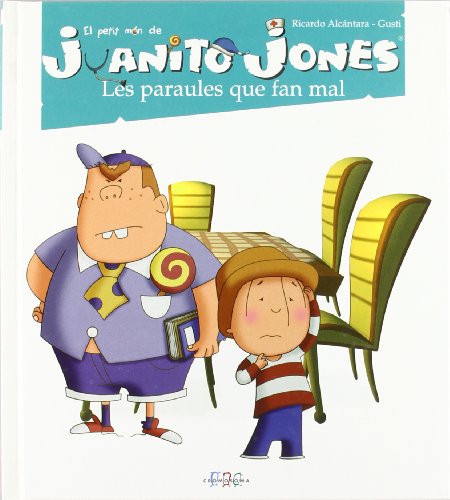 Imagen de archivo de Les paraules que fan mal: Juanito Jones (El petit mn de Juanito Jones) a la venta por medimops