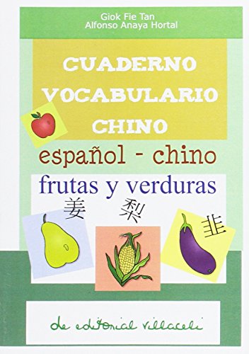 Stock image for Cuaderno de vocabulario de chino : frutas y verduras for sale by Iridium_Books