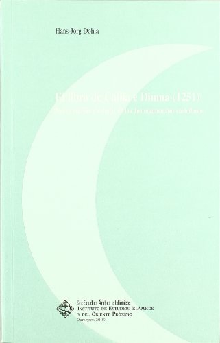 EL LIBRO DE CALILA E DIMNA (1251). NUEVA EDICION Y ESTUDIO DE LOS DOS MANUSCRITOS CASTELLANOS - DOEHLA, H.-J.