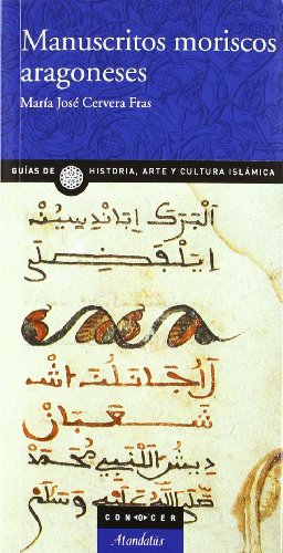 Imagen de archivo de MANUSCRITOS MORISCOS ARAGONESES a la venta por Prtico [Portico]