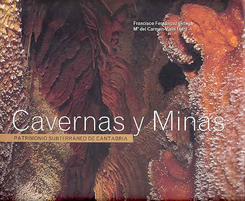 9788495742407: Cavernas y minas : patrimonio subterrneo de Cantabria