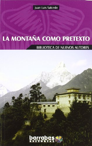 Imagen de archivo de La Montaa como Pretexto a la venta por Librera 7 Colores