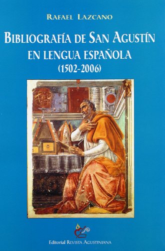 Bibliografía de San Agustín en lengua española (1502-2006)