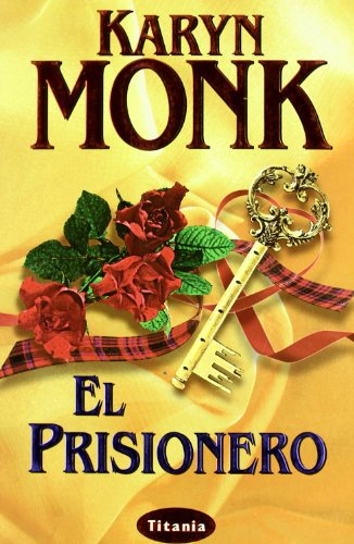 El prisionero (Spanish Edition) (9788495752222) by Monk, Karyn
