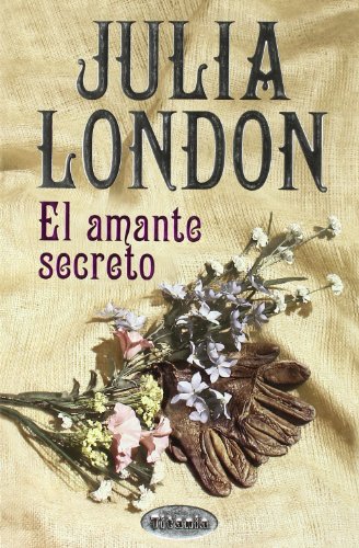 El amante secreto (Spanish Edition) (9788495752369) by London, Julia