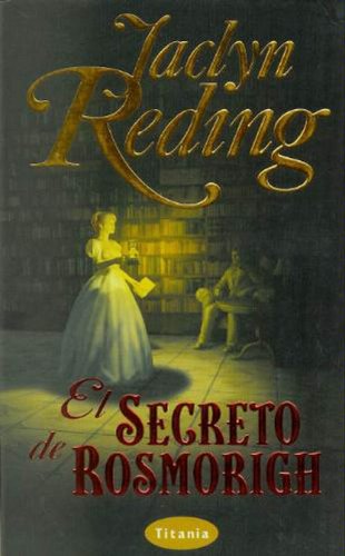 El secreto de Rosmorigh (Spanish Edition) (9788495752437) by Reding, Jaclyn
