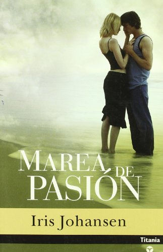 Marea de pasión (Titania amour) - Iris Johansen