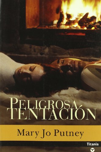 Peligrosa tentaciÃ³n (Spanish Edition) (9788495752796) by Putney, Mary Jo