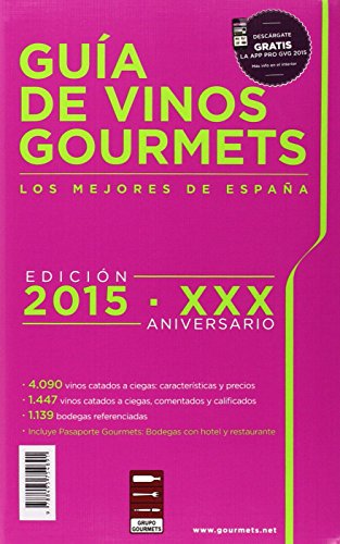 Imagen de archivo de Guia De Vinos Gourmets 2015 - Los Mejores Vinos De Espaa a la venta por medimops