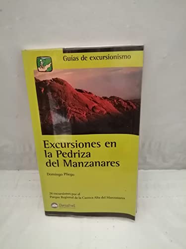 9788495760470: Excursiones en la Pedriza del Manzanares: 26 excursiones por el Parque Regional de La Cuenca Alta del Manzanares