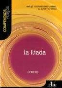 Stock image for Iliada: Analisis y estudio sobre la obra, el autor y su epoca (Compendios Vosgos series) for sale by Ergodebooks