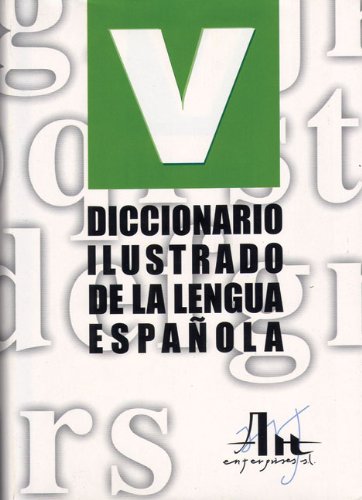 Diccionario ilustrado de la lengua espaÃ±ola (Diccionarios Vosgos series) (9788495761590) by Edimat Libros