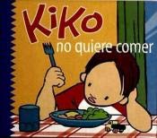 9788495761873: Kiko no quiere comer