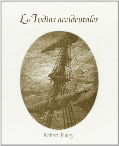Imagen de archivo de Las Indias Accidentales (bárbaros) a la venta por RecicLibros