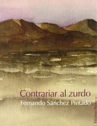 Contrariar al zurdo. - Sánchez Pintado, Fernando[Madrid, 1960]