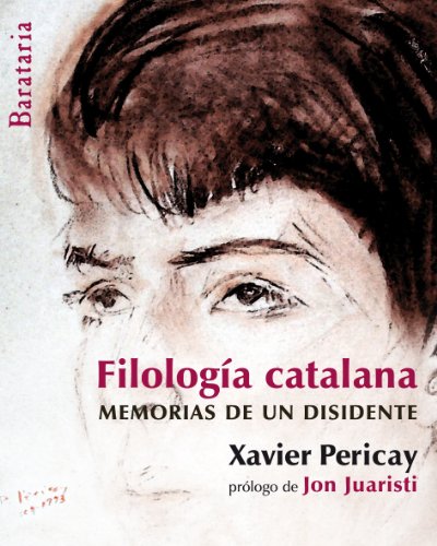 Imagen de archivo de Filologa catalana : memorias de un disidente (Brbaros, Band 51) a la venta por medimops