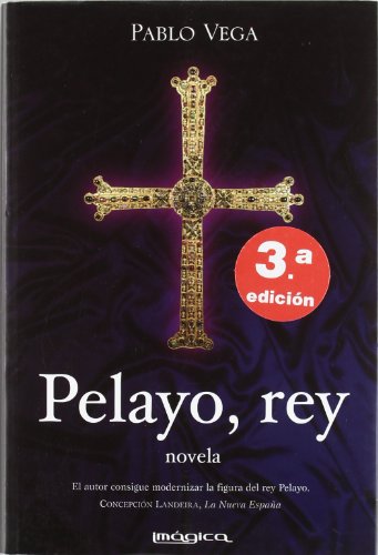 9788495772152: Pelayo, rey (Historia mtica)