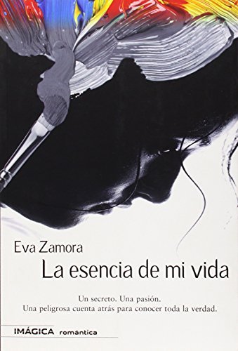 Imagen de archivo de La esencia de mi vida a la venta por medimops