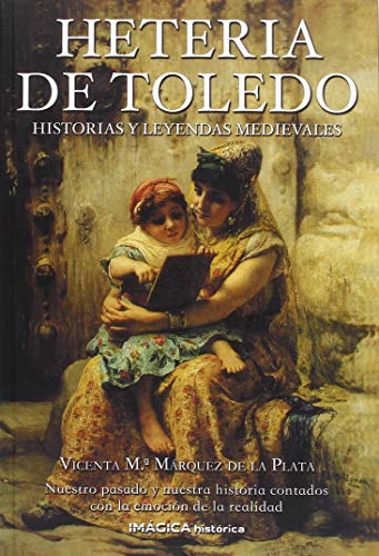 Beispielbild fr Heteria de Toledo Historias y Leyendas Medievales zum Verkauf von Hamelyn