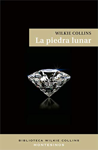 La piedra lunar (Biblioteca Wilkie Collins) - Collins Wilkie . . . [et, al.