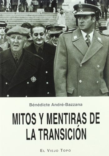 Imagen de archivo de MITOS Y MENTIRAS DE LA TRANSICIN a la venta por Antrtica