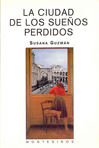 Imagen de archivo de La ciudad de los sueos perdidos a la venta por Ammareal