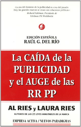 Beispielbild fr La Cada de la Publicidad y el Auge de las Rr.pp zum Verkauf von Hamelyn