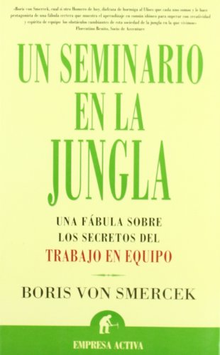 Imagen de archivo de Un seminario en la jungla (Narrativa empresarial) a la venta por medimops
