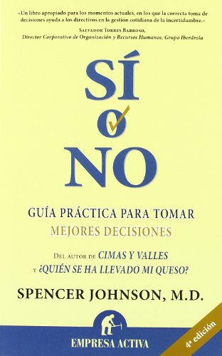 Beispielbild fr Si O No /Yes or No: Guia Practica Para Tomar Mejores Decisiones / Practical Guide to Make Better Decisions zum Verkauf von TranceWorks