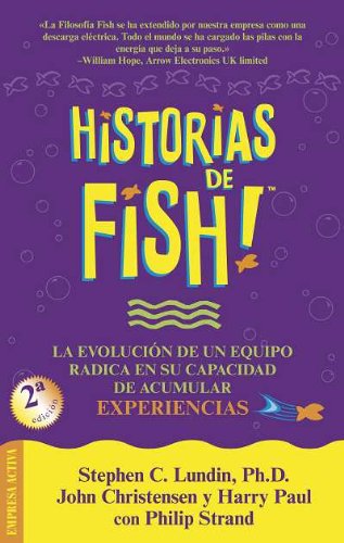 Historias de Fish! (Spanish Edition) (9788495787460) by LUNDIN, STEPHEN C.