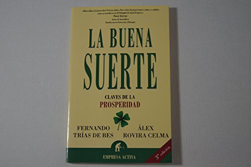 Beispielbild fr La Buena Suerte: Claves de la Prosperidad = The Good Luck (Narrativa Empresarial) zum Verkauf von medimops