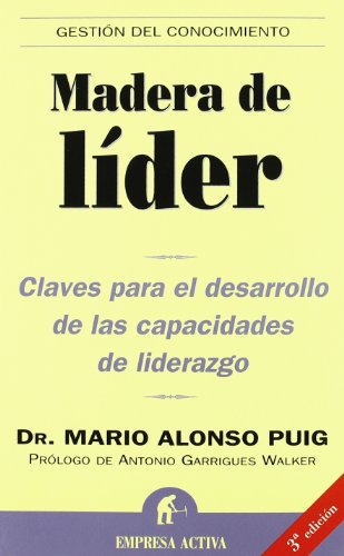 Beispielbild fr Madera de Lider: Claves Para el Desarrollo de las Capacidades de Liderazgo (Gestion Conocimiento) zum Verkauf von medimops