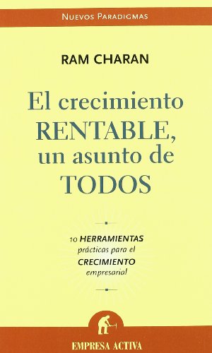 Imagen de archivo de CRECIMIENTO RENTABLE EL, UN ASUNTO DE TODOS a la venta por Iridium_Books