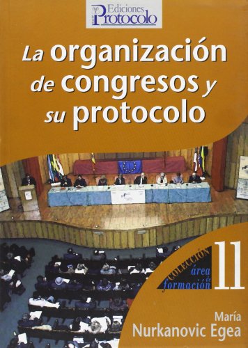 Imagen de archivo de La organizacin de congresos y su protocolo a la venta por LibroUsado | TikBooks