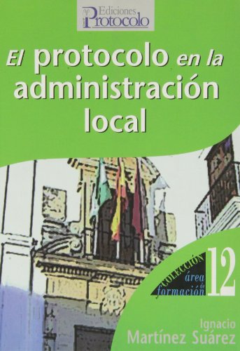 Stock image for El Protocolo en la Administracin Local for sale by Hamelyn