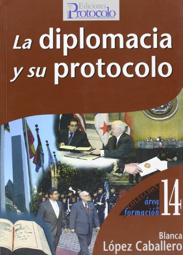 9788495789228: La diplomacia y su protocolo (Area De Formacion)