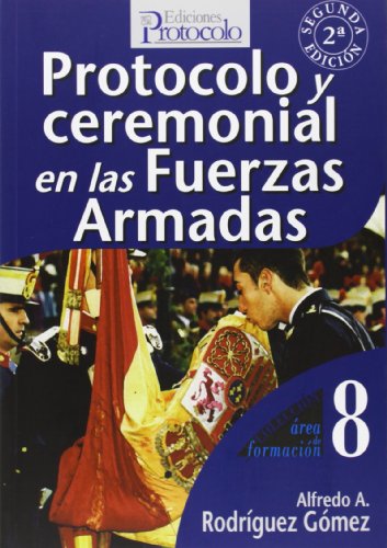 Imagen de archivo de Protocolo Y Ceremonial En Las Fuerzas Armadas a la venta por Hilando Libros