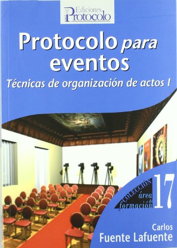 Imagen de archivo de Protocolo para eventos: Tcnicas de organizacin de actos (I) a la venta por LibroUsado | TikBooks
