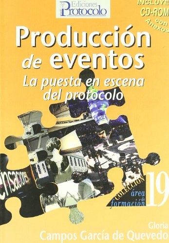 Imagen de archivo de Produccin de eventos : la puesta en escena del protocolo INCLUYE CD-ROM CON ANEXOS a la venta por Librera Prez Galds