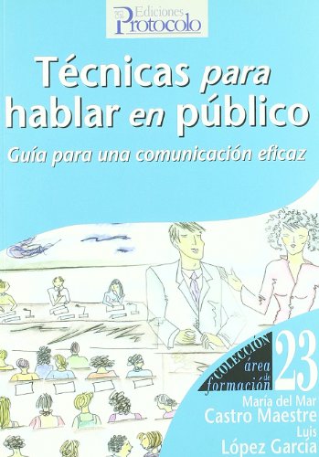 Stock image for Tcnicas para Hablar en Pblico : Gua para Una Comunicacin Eficaz for sale by Hamelyn