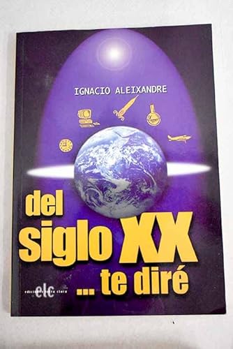 Imagen de archivo de Del siglo XX--te dir a la venta por Librera Prez Galds