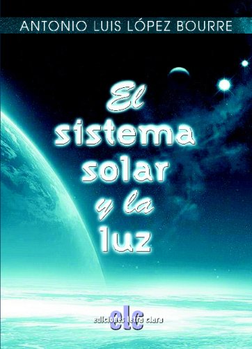 Imagen de archivo de El sistema solar y la luz a la venta por Librera Prez Galds