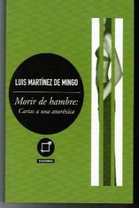 Beispielbild fr Morir de Hambre: Cartas a Una Anorexica zum Verkauf von Hamelyn