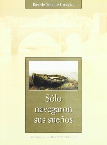 Stock image for Solo navegaron sus sueos for sale by Iridium_Books