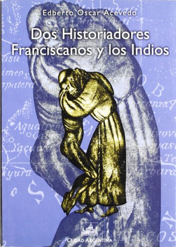 9788495823120: Dos historiadores Franciscanos y los Indios