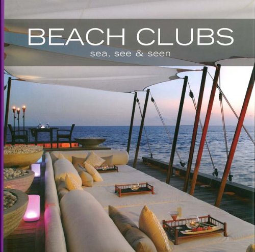 Stock image for Beach Clubs: Sea, See & Seen: Sea, See and Seen for sale by medimops